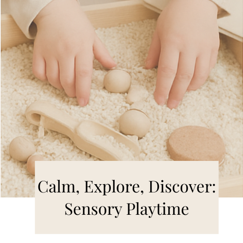 Calm, Explore, Discover: Sensory Playtime